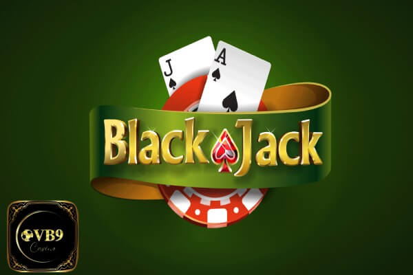 VB9 Chia Sẻ Cách Chơi Blackjack